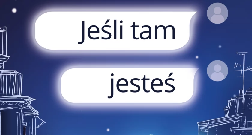 ,,Jeśli tam jesteś
