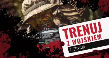 „Trenuj z wojskiem 7” – szkolenia dla wszystkich chętnych już w październiku