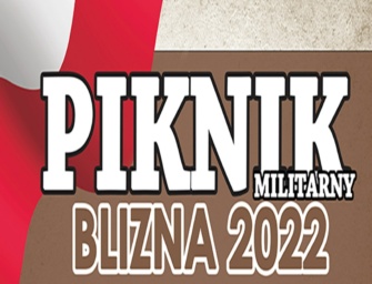 Piknik Militarny Blizna 2022 już w najbliższą niedzielę